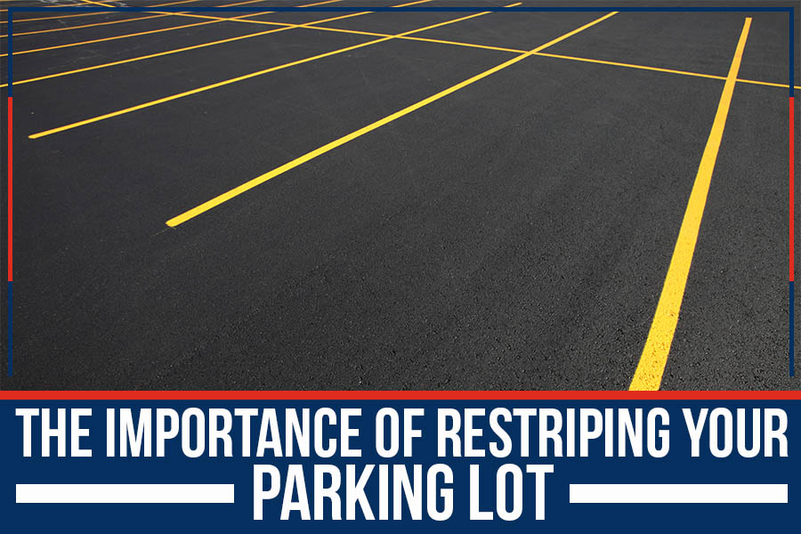 The Importance of Restriping Your Parking Lot